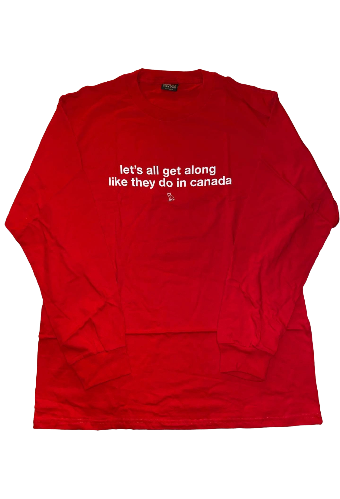 OVO Let's Get Along Like They All Do in Canada Long sleeve T-Shirt